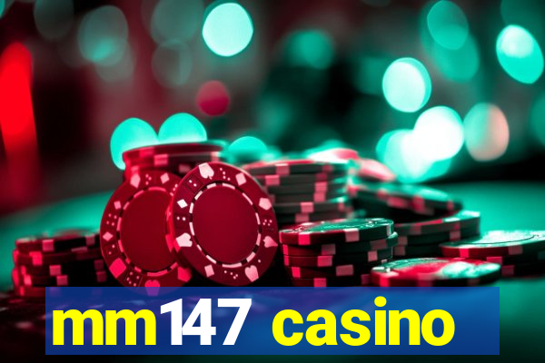 mm147 casino